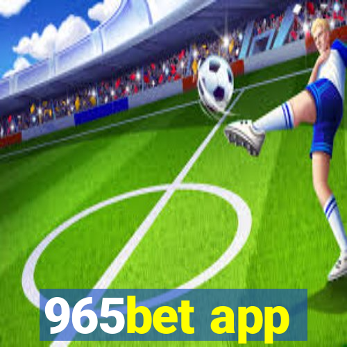 965bet app